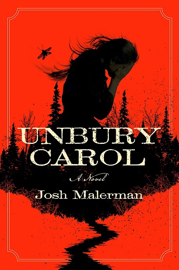 Unbury Carol: A Novel  by Josh Malerman ebook pdf